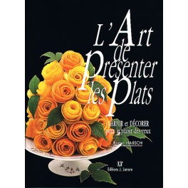 L'art de Présenter les plats L'art de Présenter les plats
